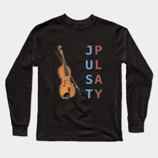 Just Play the Violin Long Sleeve T-Shirt